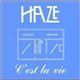 Haze - C'est La Vie